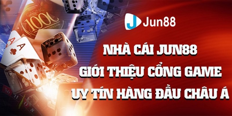 Giới thiệu Jun88 - Nhà cái uy tín số 1 châu Á