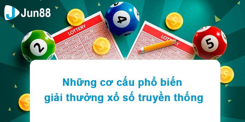 Những cơ cấu phổ biến của giải thưởng xổ số truyền thống