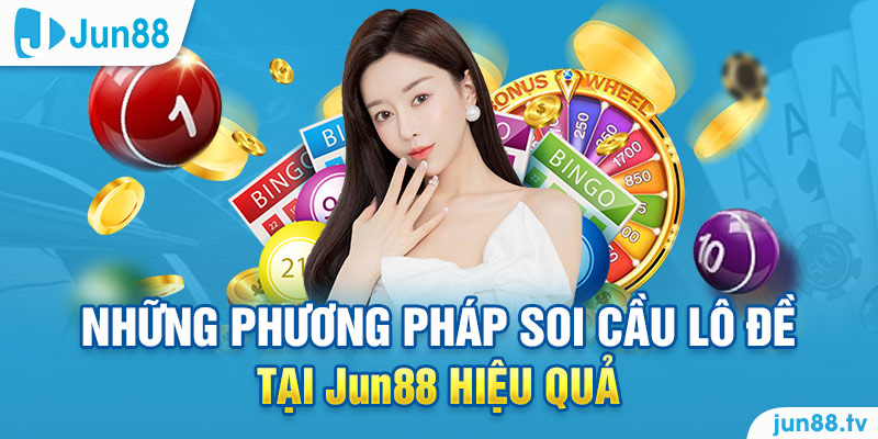 Những phương pháp soi cầu lô đề tại Jun88 hiệu quả